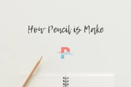 Pencil Kaise Banti Hai