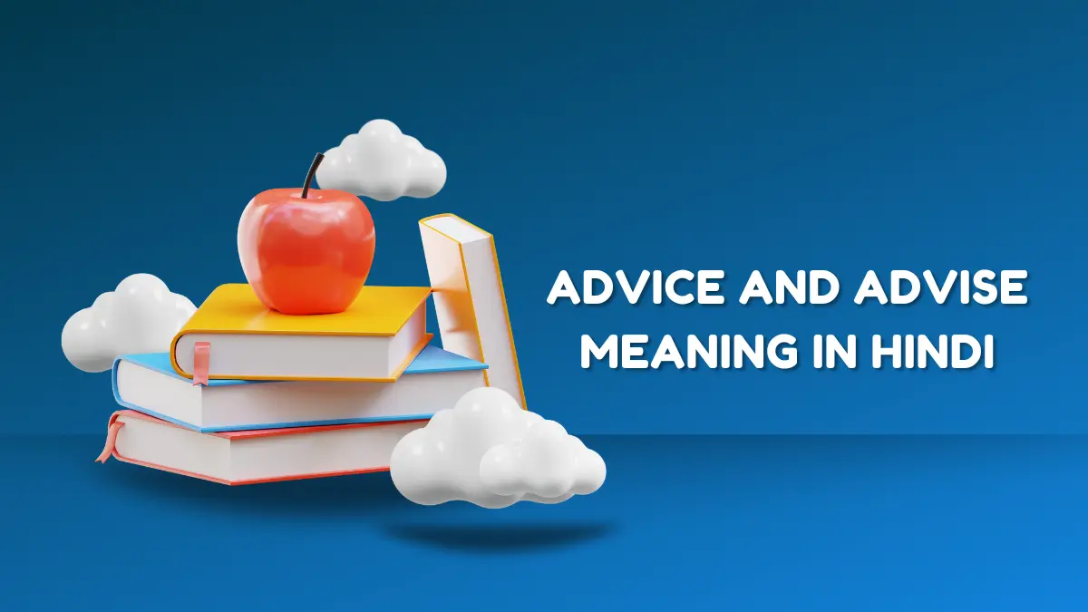 Advice and Advise Meaning in Hindi